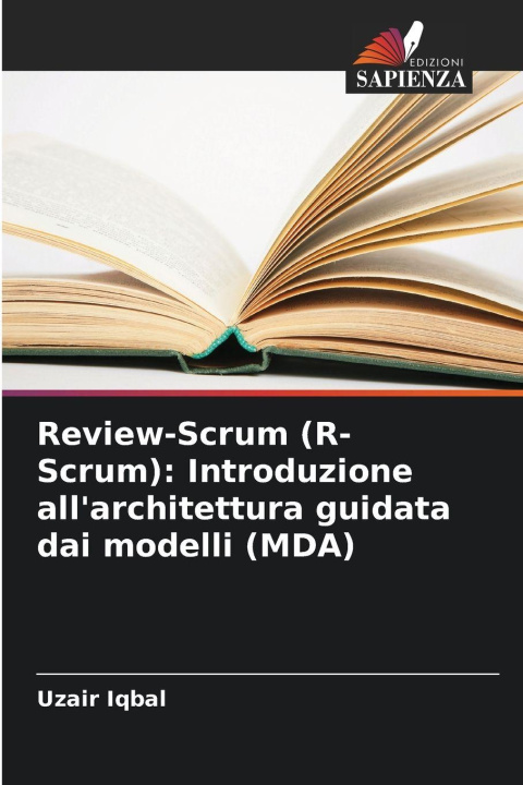 Kniha Review-Scrum (R-Scrum): Introduzione all'architettura guidata dai modelli (MDA) Uzair Iqbal