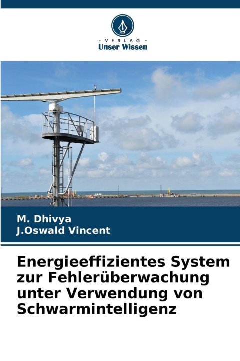Boek Energieeffizientes System zur Fehlerüberwachung unter Verwendung von Schwarmintelligenz J. Oswald Vincent