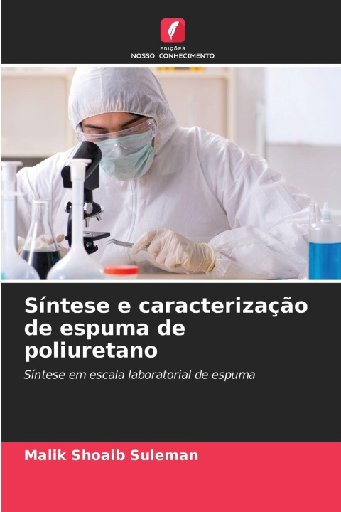 Kniha Síntese e caracterização de espuma de poliuretano Malik Shoaib Suleman