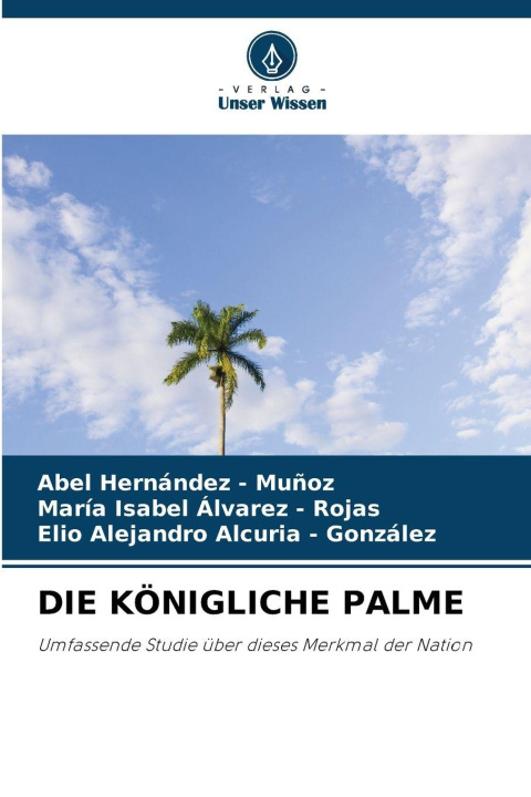 Knjiga DIE KÖNIGLICHE PALME María Isabel Álvarez - Rojas