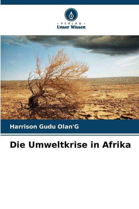 Kniha Die Umweltkrise in Afrika Harrison Gudu Olan'g