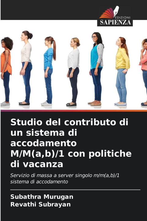 Kniha Studio del contributo di un sistema di accodamento M/M(a,b)/1 con politiche di vacanza Revathi Subrayan