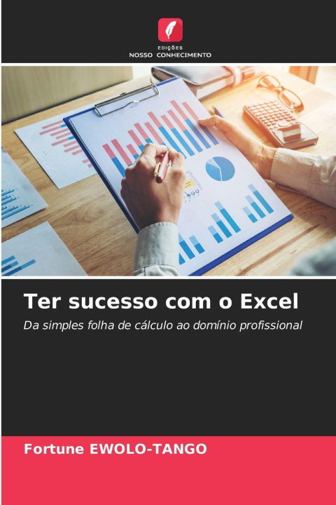 Kniha Ter sucesso com o Excel Fortune EWOLO-TANGO