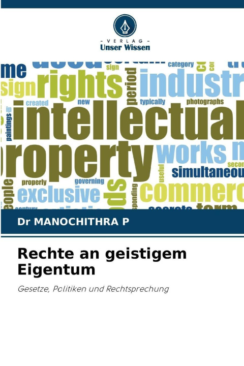 Kniha Rechte an geistigem Eigentum Dr MANOCHITHRA P
