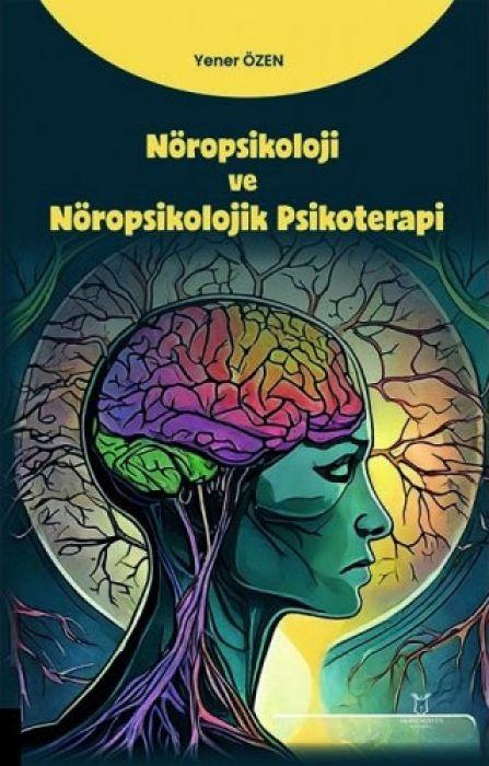 Kniha Nöropsikoloji ve Nöropsikolojik Psikoterapi 