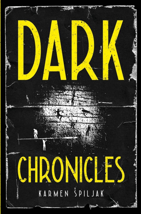 Kniha Dark Chronicles Karmen Spiljak