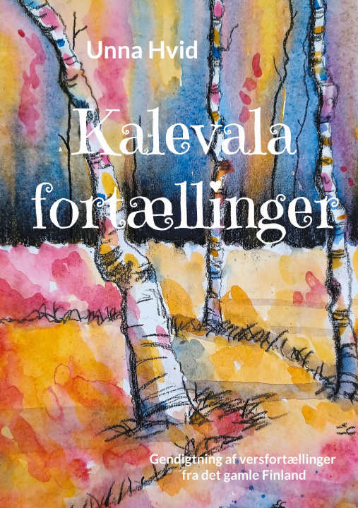 Knjiga Kalevalafortællinger Unna Hvid