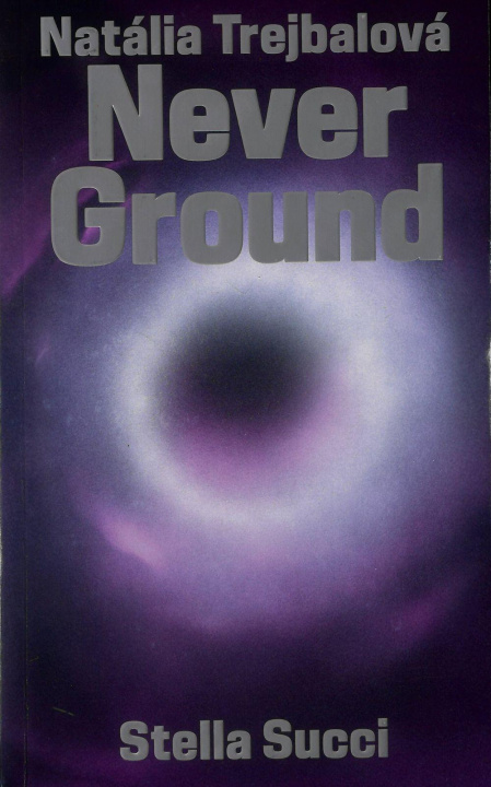Kniha Never Ground 