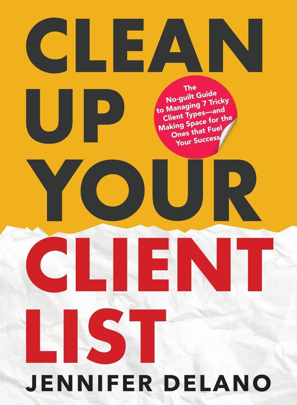 Kniha Clean Up Your Client List Jennifer Delano