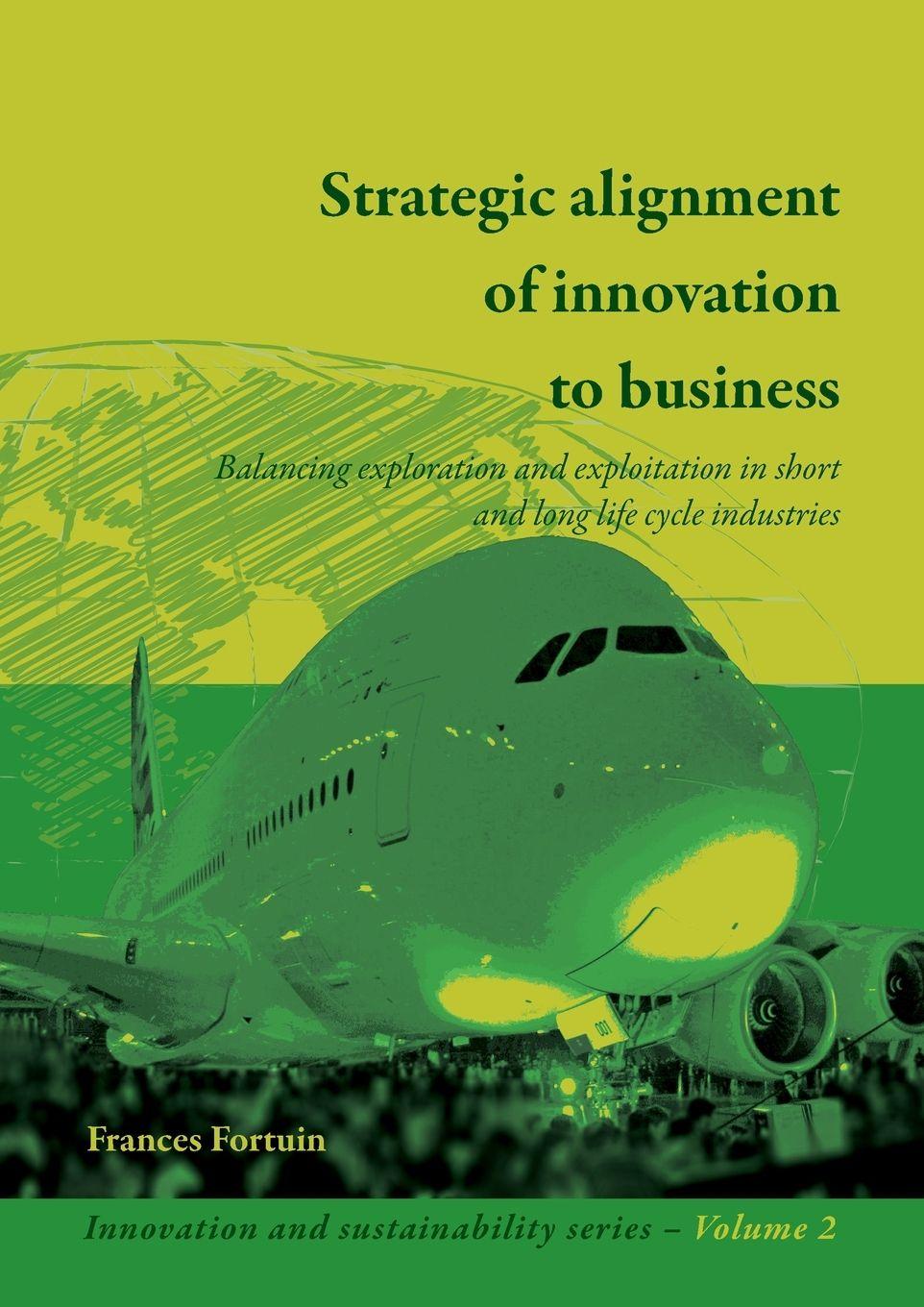 Knjiga Strategic alignment of innovation to business Frances Fortuin