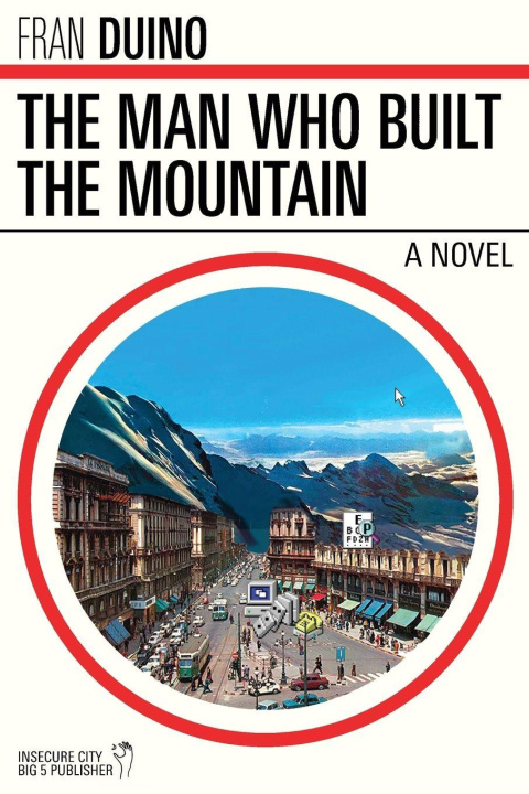Livro The Man Who Built the Mountain Fran Duino