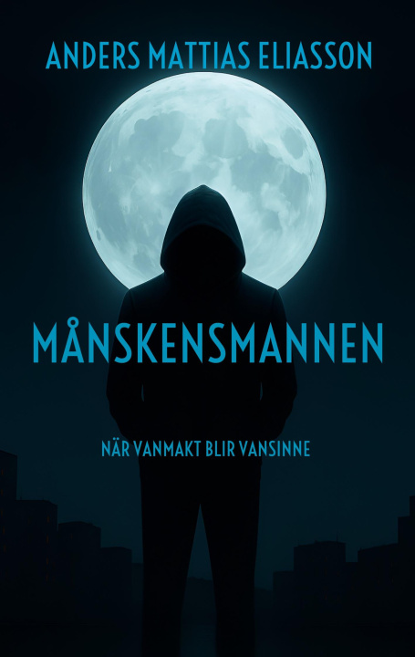 Kniha Månskensmannen Anders Mattias Eliasson