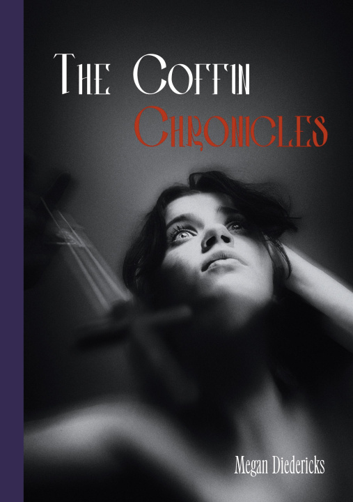 Book The Coffin Chronicles Megan Diedericks