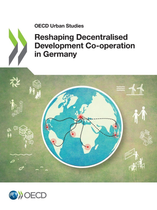 Kniha Reshaping Decentralised Development Co-operation in Germany OECD