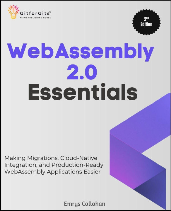 Kniha WebAssembly 2.0 Essentials, Second Edition Emrys Callahan