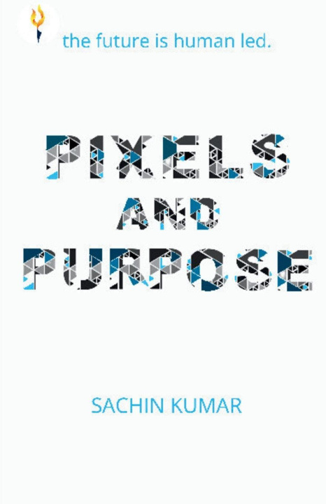 Kniha Pixels and Purpose Sachin Kumar