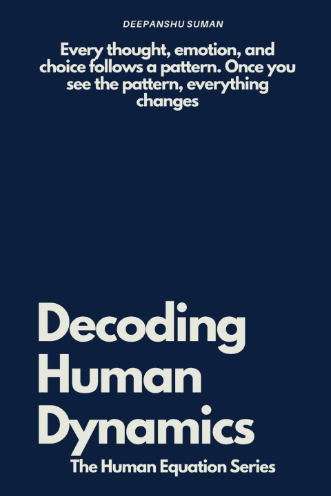 Knjiga Decoding Human Dynamics Deepanshu Suman