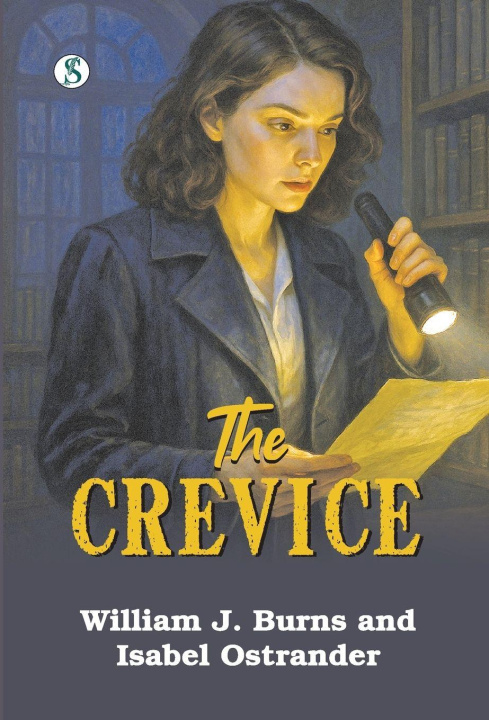 Kniha The Crevice William J. Burns and Isabel Ostrander