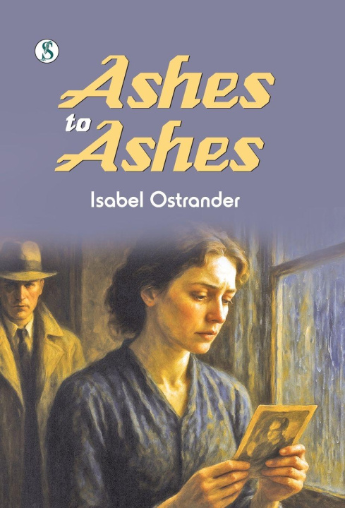 Knjiga Ashes to Ashes Isabel Ostrander