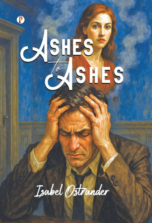 Kniha Ashes to Ashes Isabel Ostrander