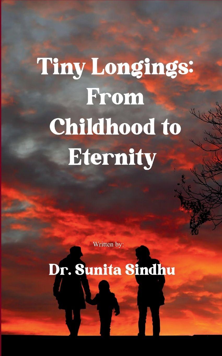 Knjiga Tiny Longings Dr. Sunita Sindhu