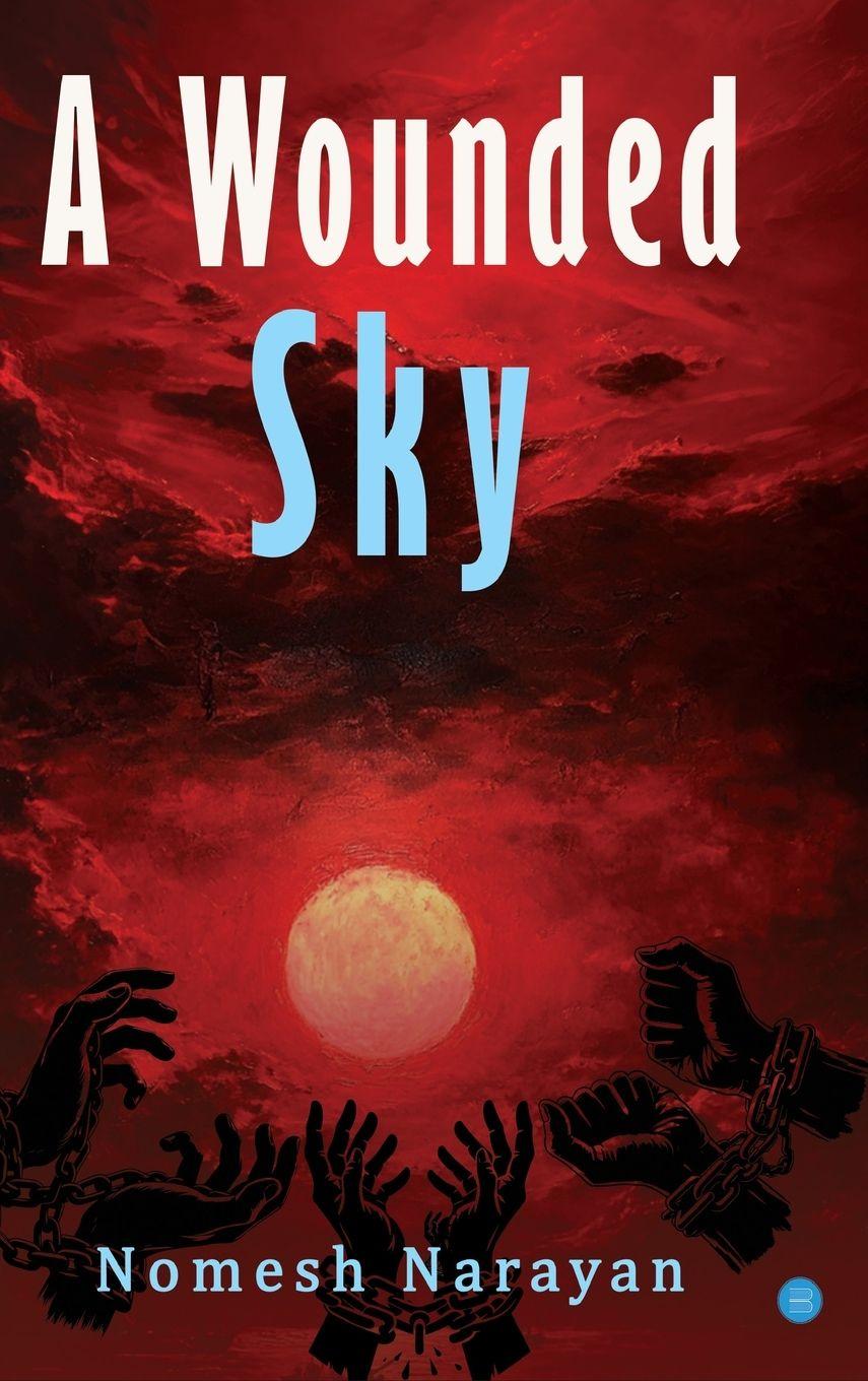 Kniha A Wounded Sky Nomesh Narayan