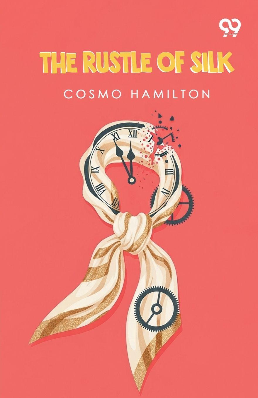 Knjiga The Rustle Of Silk Cosmo Hamilton