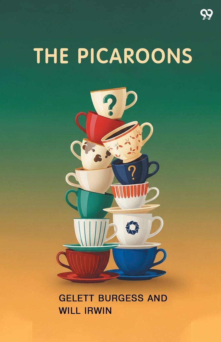 Kniha The Picaroons Gelett; Irwin Will Burgess