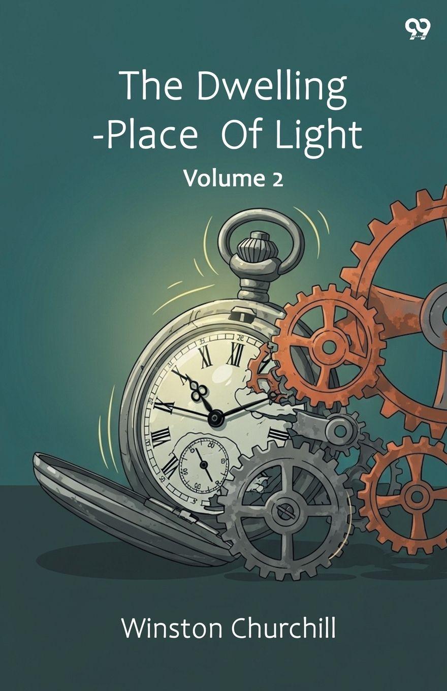 Kniha The Dwelling-Place Of Light Volume 2 Winston Churchill