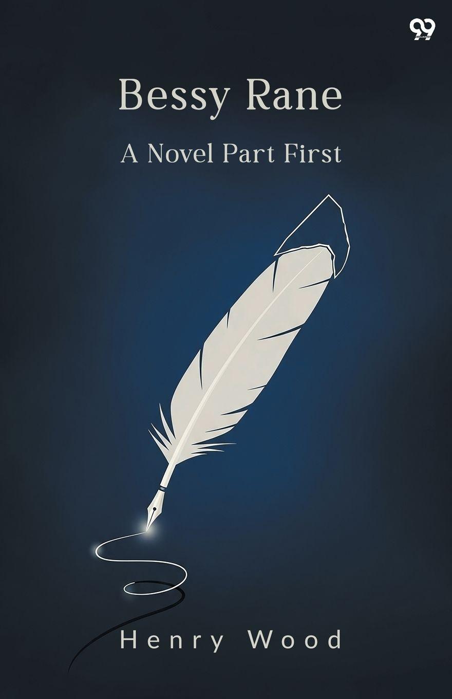 Kniha Bessy Rane A Novel Part First Henry Wood