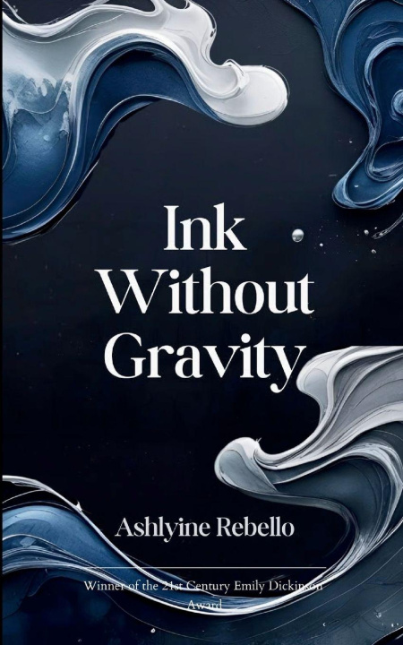 Kniha Ink Without Gravity Ashlyine Rebello