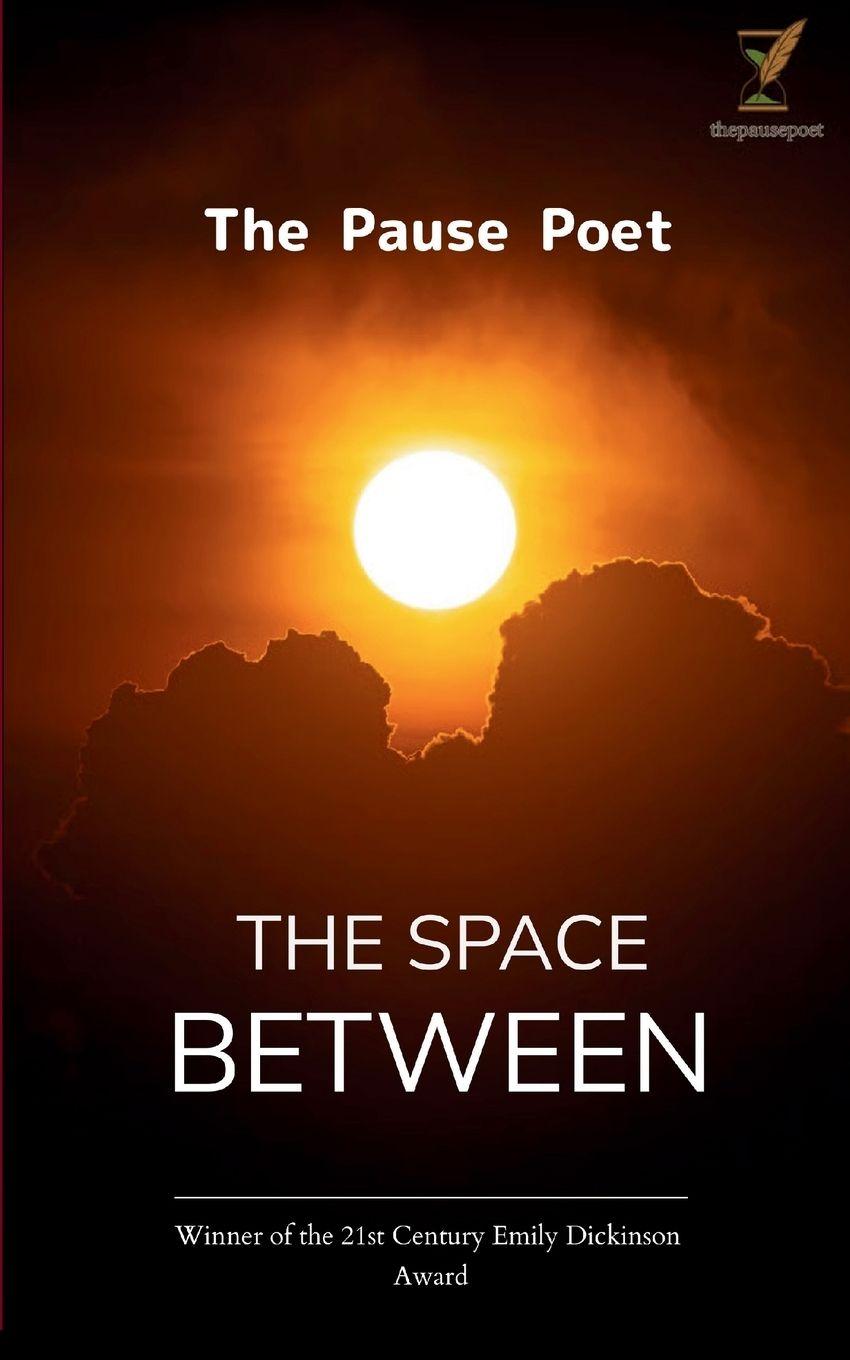 Kniha The Space Between The Pause Poet