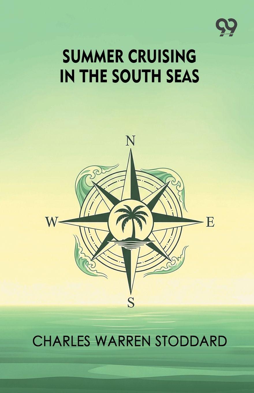 Knjiga Summer Cruising In The South Seas Charles Warren Stoddard