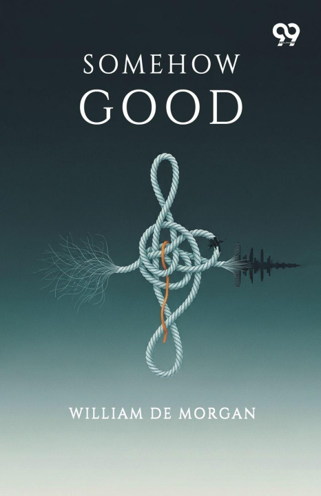 Kniha Somehow Good William De Morgan