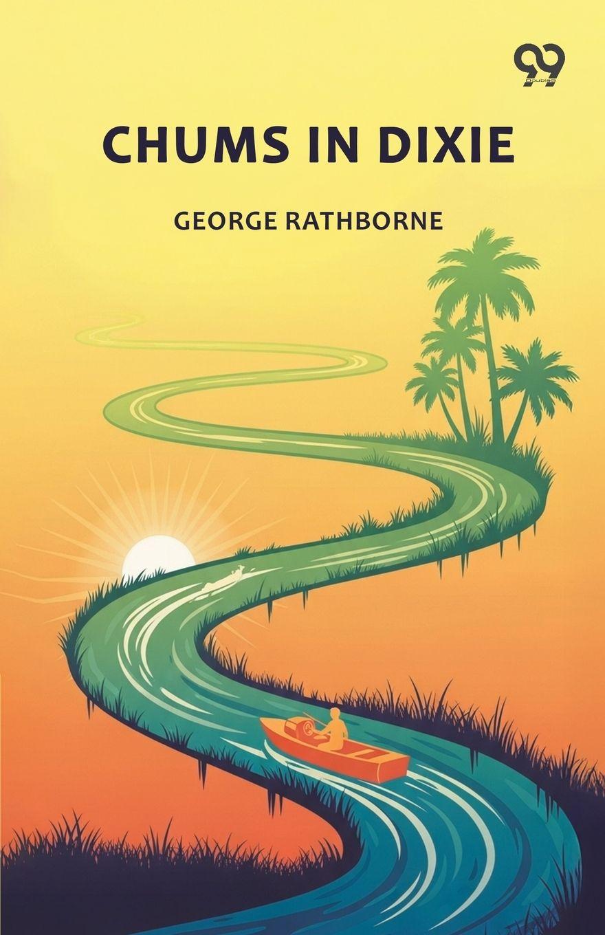 Kniha Chums In Dixie George Rathborne