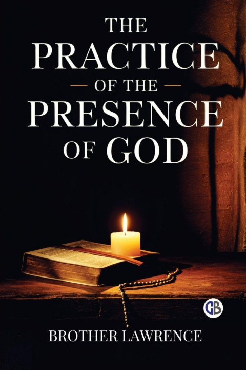 Knjiga The Practice of the Presence of God Brother Lawrence