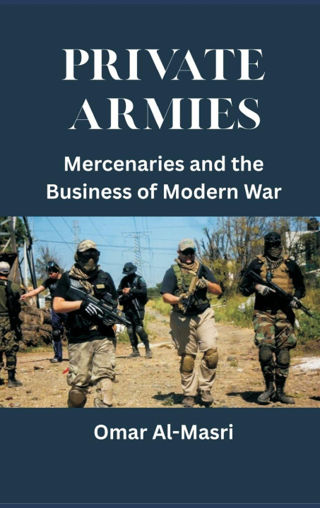 Knjiga Private Armies Omar Al-Masri