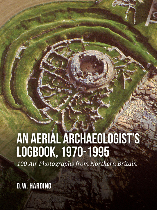 Knjiga An Aerial Archaeologist's Logbook, 1970-1995 