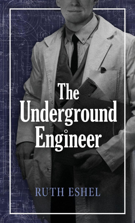 Kniha The Underground Engineer Ruth Eshel