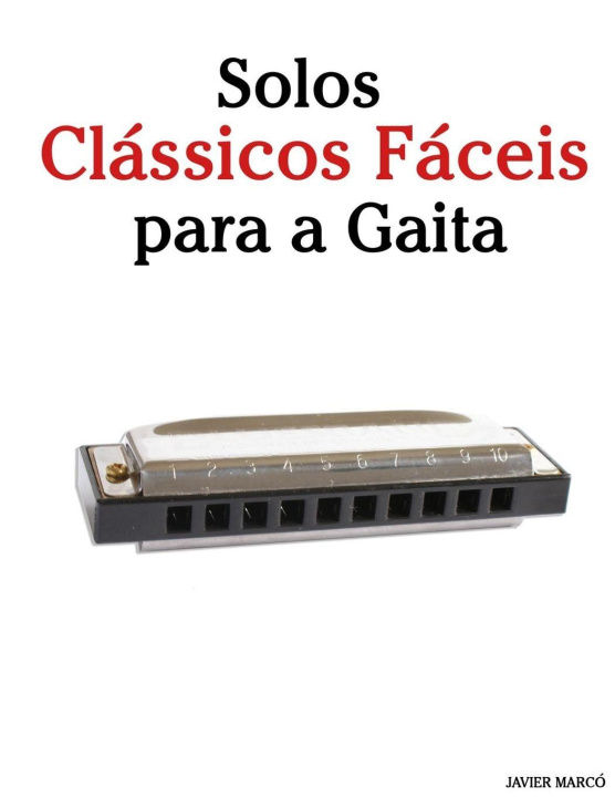 Carte Solos Clássicos Fáceis para a Gaita Javier Marcó