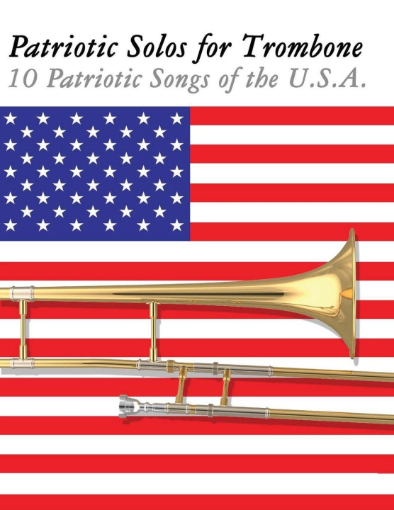Knjiga Patriotic Solos for Trombone Uncle Sam