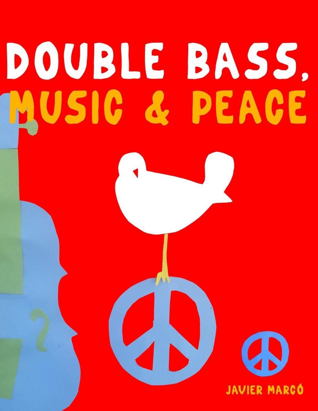 Kniha Double Bass, Music & Peace Javier Marcó