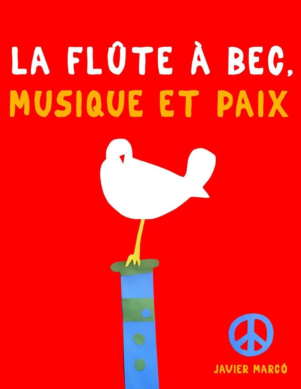 Libro La Flûte à bec, Musique et Paix Javier Marcó