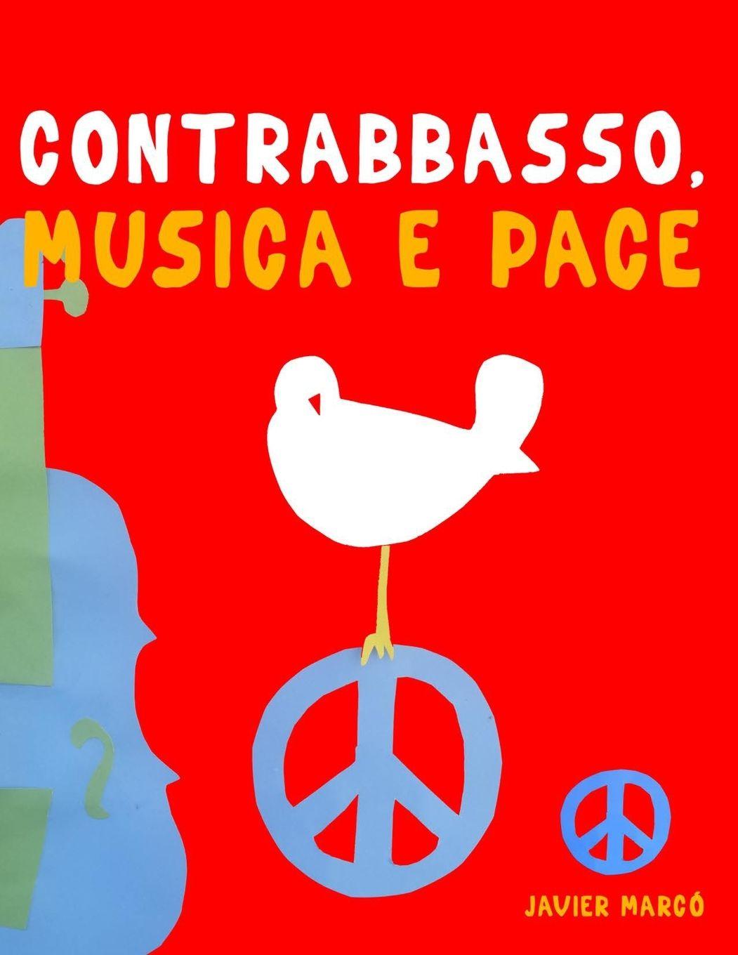 Knjiga Contrabbasso, Musica e Pace Javier Marcó