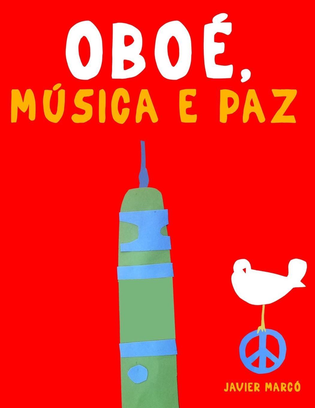 Livro Oboé, Música e paz Javier Marcó