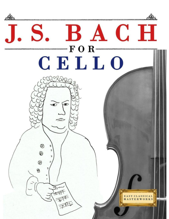 Kniha J. S. Bach for Cello E.C. Masterworks