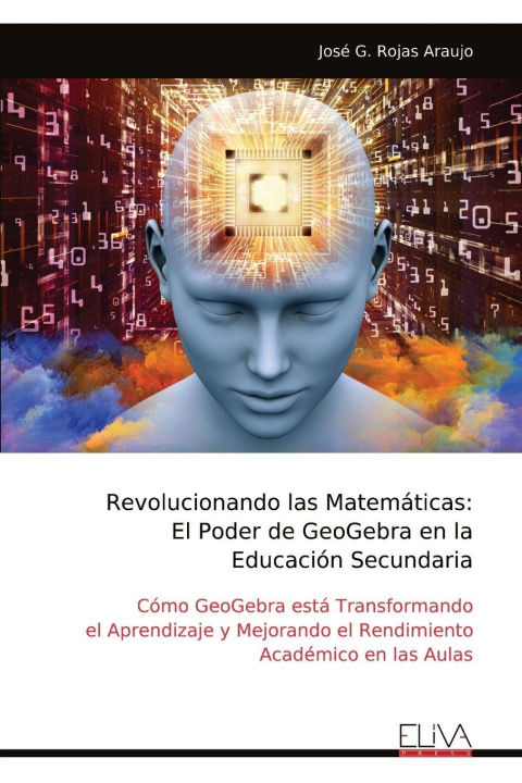Kniha Revolucionando las Matemáticas José G. Rojas Araujo