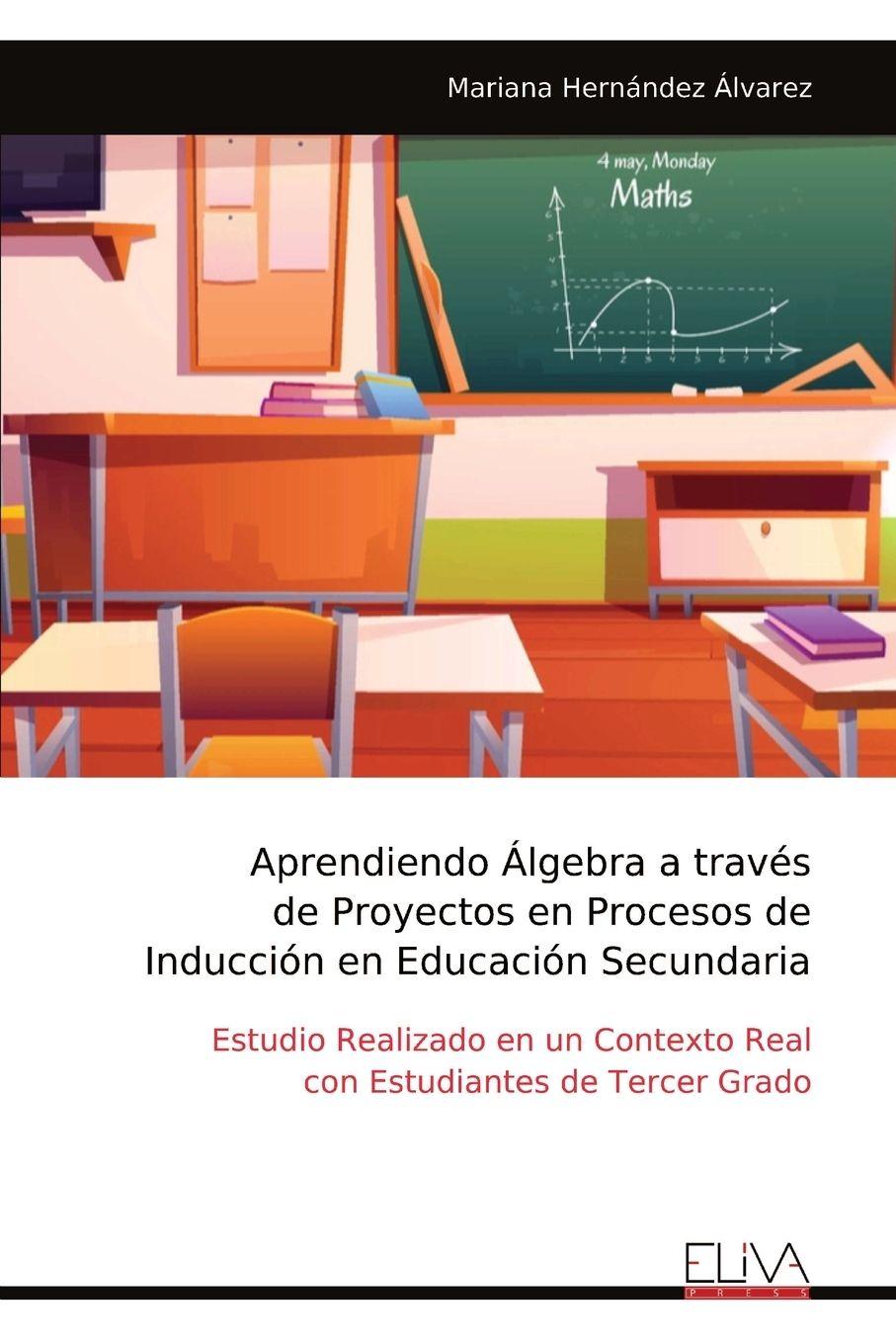 Kniha Aprendiendo Álgebra a través de Proyectos en Procesos de Inducción en Educación Secundaria Mariana Hernández Álvarez