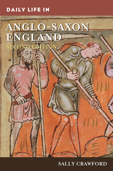 Knjiga Daily Life in Anglo-Saxon England Sally Crawford