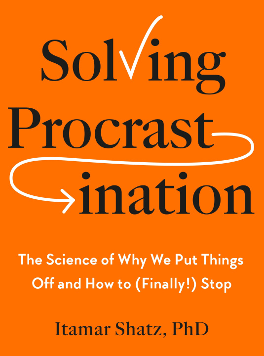 Knjiga Solving Procrastination SHATZ ITAMAR